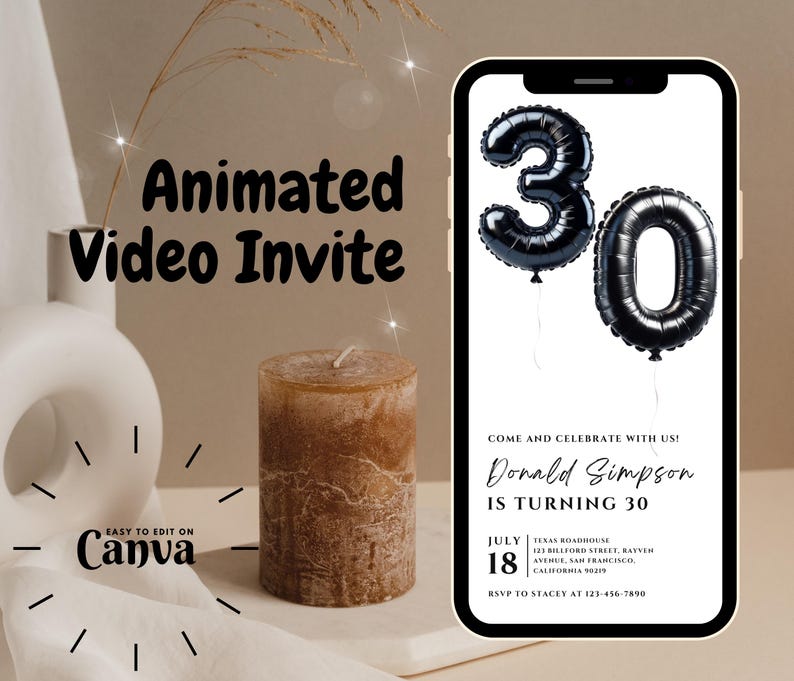Op de afbeelding: Een geanimeerde video-uitnodiging in zwart-wit voor een 30e verjaardagsfeest. De uitnodiging toont een smartphone-scherm met zwarte balloncijfers die "30" zeggen en de tekst "Kom en vier met ons mee! Donald Simpson wordt 30. 18 juli. Texas Roadhouse 123 Billford Street, Rayven Avenue, San Francisco, Californi&euml; 90219. RSVP naar Stacey op 123-456-7890."