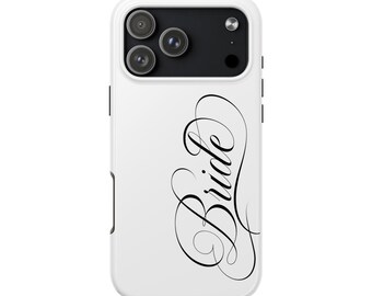 Elegant Bride Phone Case - Tough, Stylish Protective Cover for Weddings, Bridal Showers, Engagements, Gifts, and Everyday Use