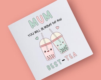 Mum You Will Always Be My Best-Tea Mother's Day Card | For Mum | Mums Birthday