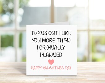 Like You More Than I Originally Planned, Valentines Card, Funny Valentines Day Card, Husband, Wife, Girlfriend, Boyfriend