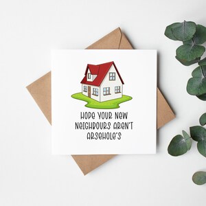 J'espère que vos nouveaux voisins ne sont pas des trous du cul, carte drôle de nouvelle maison, carte de pendaison de crémaillère