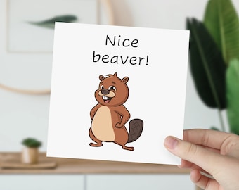 Nice Beaver, Anniversary, Valentines Day Card, Funny Cards