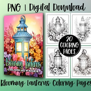 May include: A digital download of 20 coloring pages featuring lanterns surrounded by flowers. The cover image shows a blue lantern with a lit candle inside, surrounded by colorful flowers. The text "Blooming Lanterns Coloring Pages" is displayed on the cover.