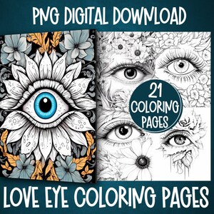 May include: A digital download of 21 coloring pages featuring intricate eye designs with floral elements. The cover image shows a large eye with a blue iris surrounded by a flower.