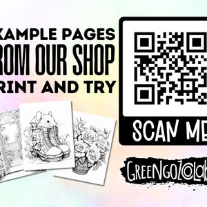 May include: Three black and white coloring pages, one with a window, one with a boot and a mouse, and one with a basket of roses. The text "EXAMPLE PAGES FROM OUR SHOP PRINT AND TRY" is at the top of the image. A black and white QR code with the text "SCAN ME" and "GREENGOZOLAB" is at the bottom of the image.