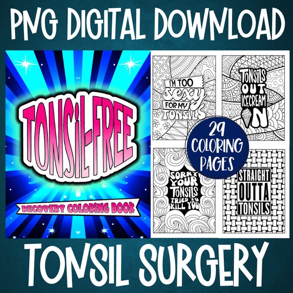 Tonsil Removal Surgery Recovery Coloring Book Pages, Post Tonsillectomy Funny Printable Relief Gift Idea For Patients To Relieve Pain