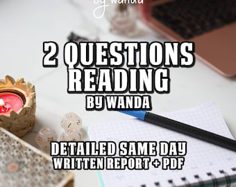 2 Questions Reading - 3-6 Hours Delivery - Written Report & PDF by Wanda