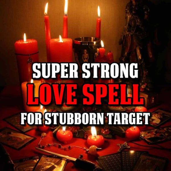 STUBBORN TARGET Love Spell - Unleash the Power of Magic to Win Their Heart - Love & Obsession Spell - Same Day Casting