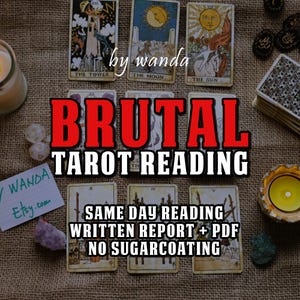 May include: A tarot reading arrangement with cards depicting the Tower, Moon, and Sun. The words "BRUTAL TAROT READING" are in bold, with the text "SAME DAY READING, WRITTEN REPORT + PDF, NO SUGARCOATING" below.