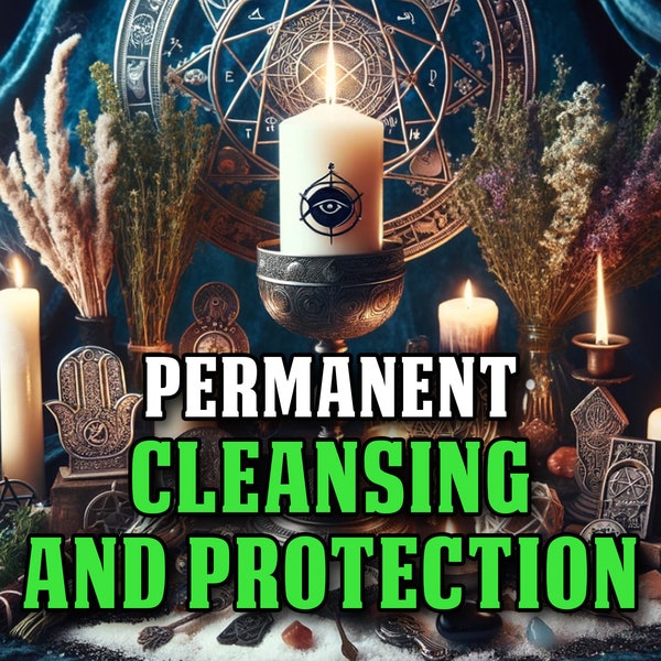 PERMANENT Cleansing & Protection - Ultimate Purification Spell, Remove Every Type of Negative Energy And Curse - Same Day Casting