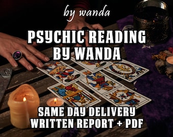 PSYCHIC READING by Wanda, 3-6 Hours, Any Topic, Same Day, Written Report + PDF