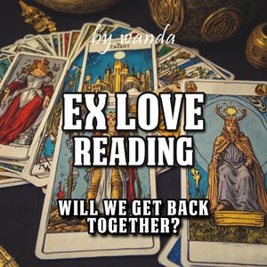Könnte beinhalten: Ein Stapel Tarotkarten mit dem Text "EX LOVE READING" und "WILL WE GET BACK TOGETHER?". Die Karten zeigen Illustrationen von Figuren und Szenen, mit den Worten "by wanda" oben. Das Thema ist Wahrsagerei und Zukunftsdeutung.