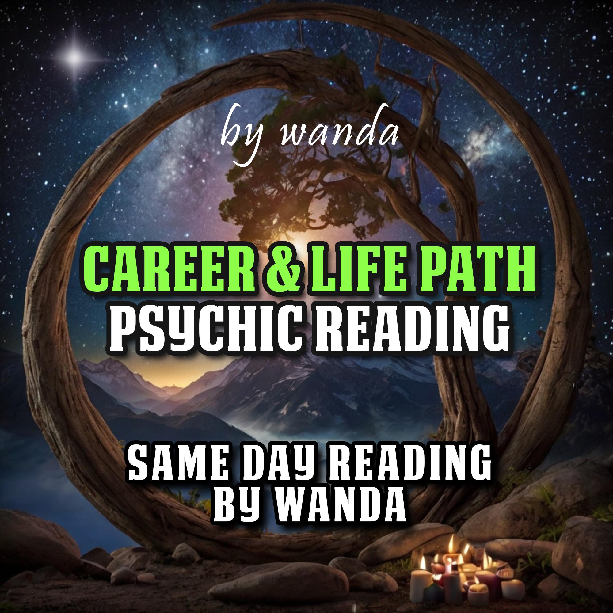 CAREER & LIFE PATH Psychic Reading Predictions - by Wanda