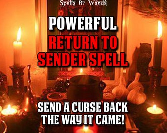 Powerful RETURN TO SENDER Spell Curse Reversal Send Negative Energies ...