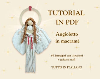Tutorial PDF Angioletto in Macramè - Istruzioni illustrate in italiano - Decorazione natalizia fai da te - Guida passo passo