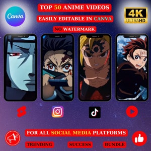 Top 50 Anime Videos Canva Editable. Instagram Youtube |Shorts|Tiktok|Reels| Animation,Best moments Collection, Exquisite Scenes 4k Full HD