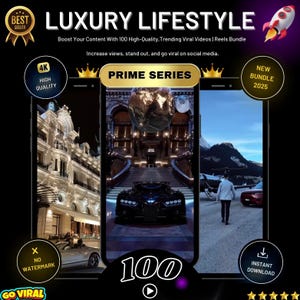 Prime 100 Luxury Lifestyle Videos | High-Quality Viral Content for Social Media Growth,Motivational Reels, and Luxury Instant Download 2025