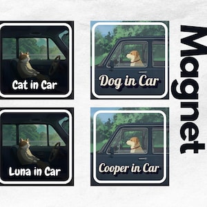 Custom Pet Car Magnet, Dog or Cat in Car, Personalized Name Magnet, &quot;My Dog is in the Car&quot; Sign, Vehicle Safety Notice