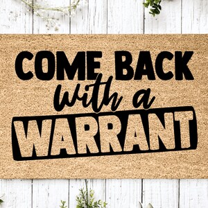 Come Back With A Warrant v2 / Housewarming Gift / Family Name Doormat / Personalized Doormat / Custom Family Welcome Mat / Personalized Gift