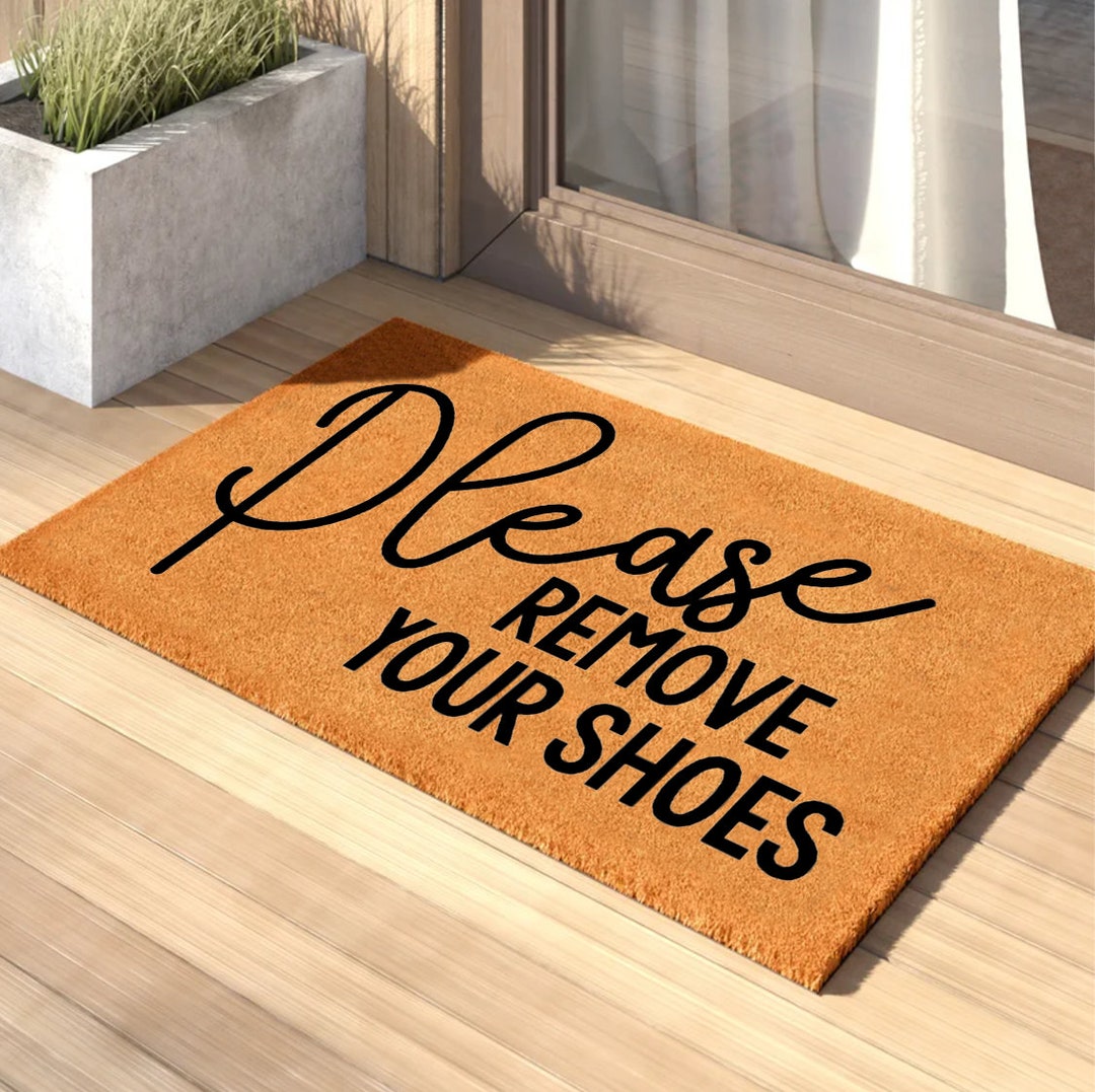 Please Remove Your Shoes Doormat Funny Doormat Mat Funny Door