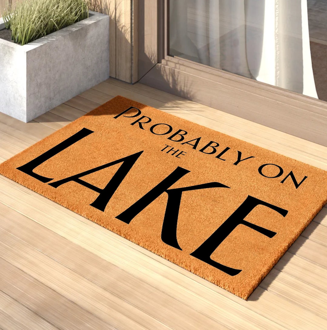 Probably on the Lake Doormat Nautical Doormat Lake Life Doormat summer