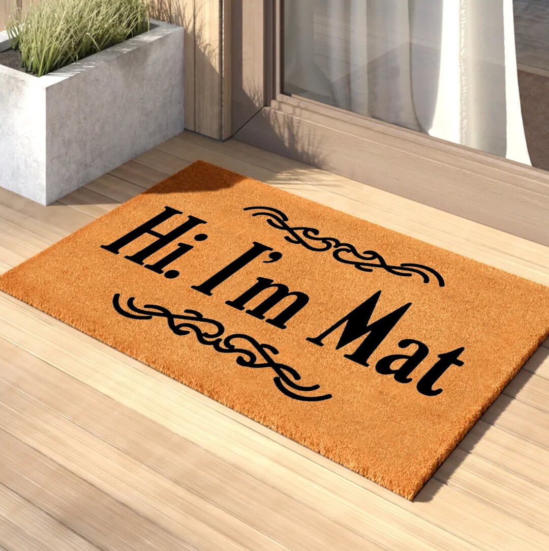 Hi I'm Mat Doormat Funny Doormat Mat Funny Door Mat Funny Prank Door Mat Gift