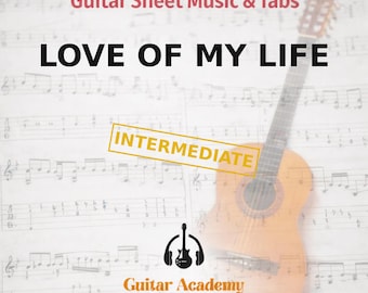 Love of My Life  Sheet Music - Guitar Tutorial TABS and Score