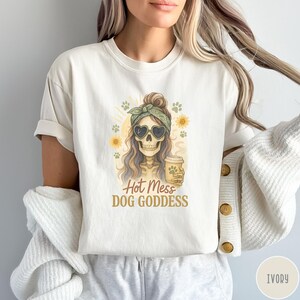 Dog Goddess Shirt Hot Mess Dog Mom Gift Funny Dog Lover Tee Comfort Colors Shirt Sunflower Dog Shirt For Women Dog Mom Apparel Sweatshirt