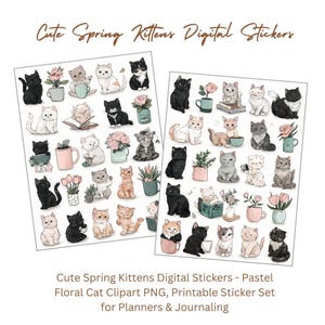 May include: Digital sticker set with illustrations of adorable kittens, accompanied by flowers and plants. The pastel-colored stickers include the text "Cute Spring Kittens Digital Stickers". Ideal for planners and journaling.