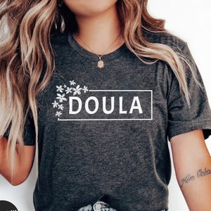 Doula Shirt, Midwife Shirt, Funny Nurse T Shirt, Labor and Delivery, Postpartum Doula, New Nurse Gift, Nursing Student, Nurse Practitioner