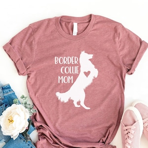 Border Collie Shirt, Funny Dog Lover Gift, Cute Collie TShirt, Dog Mom Tee, Border Collie Mom Shirt, Dog Dad Shirt, Border Collie Owner Gift