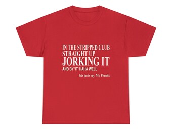 Straight up Jorkin' It, Funny T-shirt, Meme Tee