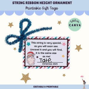 May include: A printable gift tag with the text "This string is very special, as you will soon see. Unravel it and you will find, it is the same size as me!" and the name "Tate" and "Christmas 2025". The tag is decorated with a Santa Claus illustration and a blue pipe cleaner bow.