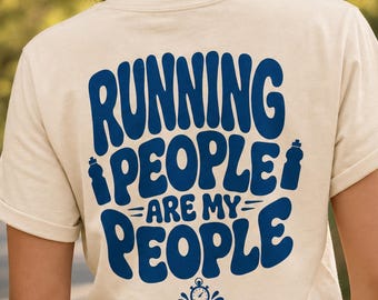 Run Club Shirt for Runners, Running People Are My People Back Print Tee