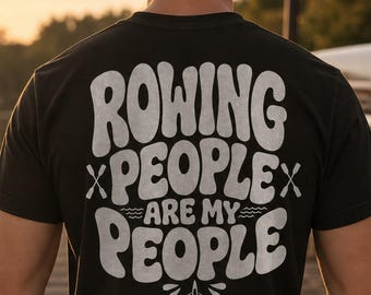 Rowing Club Shirt, Rowing People Are My People, Crew Team Back Print Tee