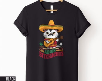 Adios Bitchachos T-Shirt, Funny Mexican Cat Shirt, Cinco de Mayo Tee, Unisex Cat Lover Gift, Musician Cat Apparel, Quirky Sombrero T Shirt,