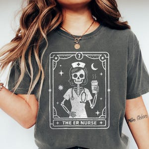 ER Nurse Shirt, Tarot Card Shirt, Nurse Shirt, Funny Meme Shirt, Tarot Shirt, Nurse Crewneck, Nurse Gift, Skeleton Shirt, Vintage Shirt