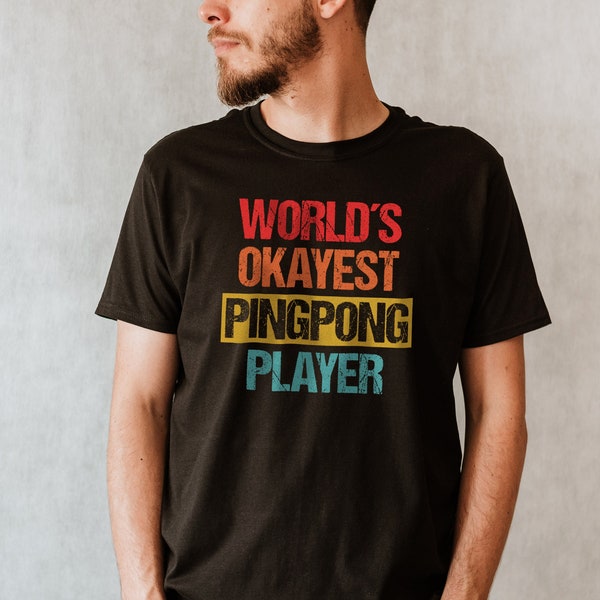 Ping Pong T-Shirt, lustiges Sport T-Shirt, humorvolles Geschenk Shirt, Tischtennis T-Shirt, Durchschnitt Spieler TShirt, Unisex Top, Papa Geschenk Shirt,