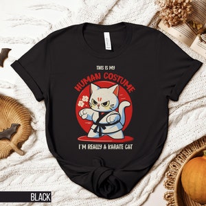 Funny Karate Cat T-Shirt, This Is My Human Costume Tee, Martial Arts Cat Lover Shirt, Cute Halloween Costume T-Shirt, Gift for Cat Lovers