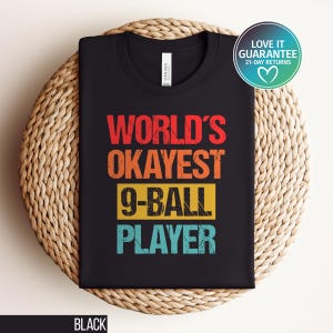 Fun 9-Ball Player Billiards Shirt, Pool Player Gift, Snooker Lovers Humorous Tee, Ironic Bar Games Tee, Sarcasm Shirt