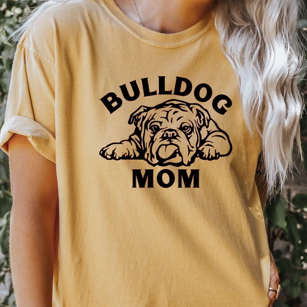 Bulldog Mama T-shirt, English Bulldog Gifts, Bulldog Mom Tshirt, Bulldog Mama, Gift for Bulldog Lover, Bulldog Mom t-shirt, Bulldog mom gift