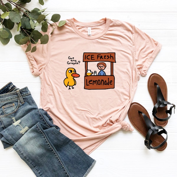 Got Any Grapes T-Shirt, Duck Song Shirt, Duck Song Shirt, Duck Song Shirt, Duck Tshirt, Duck shirt, Cute duck, Millennial shirts