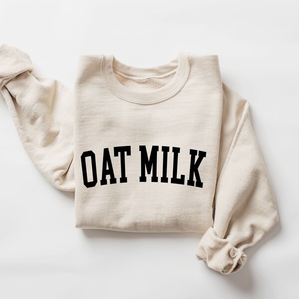 Vegan Oat Milk sweatshirt, Vegan sweater, Oat Milk shirt, Plant Based Foodie Vegetarian Shirt, Oat milk coffee lover shirt, Gift for Vegan