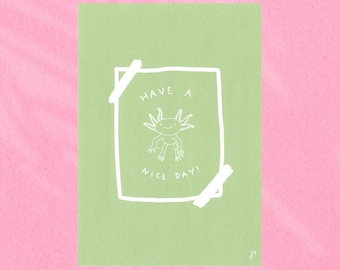 Postcard with illustration, Axolotl, with text "have a nice day!" (design 2)