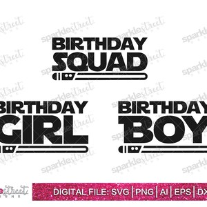 Star Wars Birthday - SQUAD_BOY_GIRL svg png ai eps dxf, Star Wars Birthday, Birthday Boy, Birthday Girl, Cut File, Silhouette & Cricut