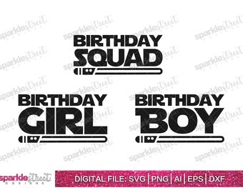 Star Wars Birthday - SQUAD_BOY_GIRL svg png ai eps dxf, Star Wars Birthday, Birthday Boy, Birthday Girl, Cut File, Silhouette & Cricut