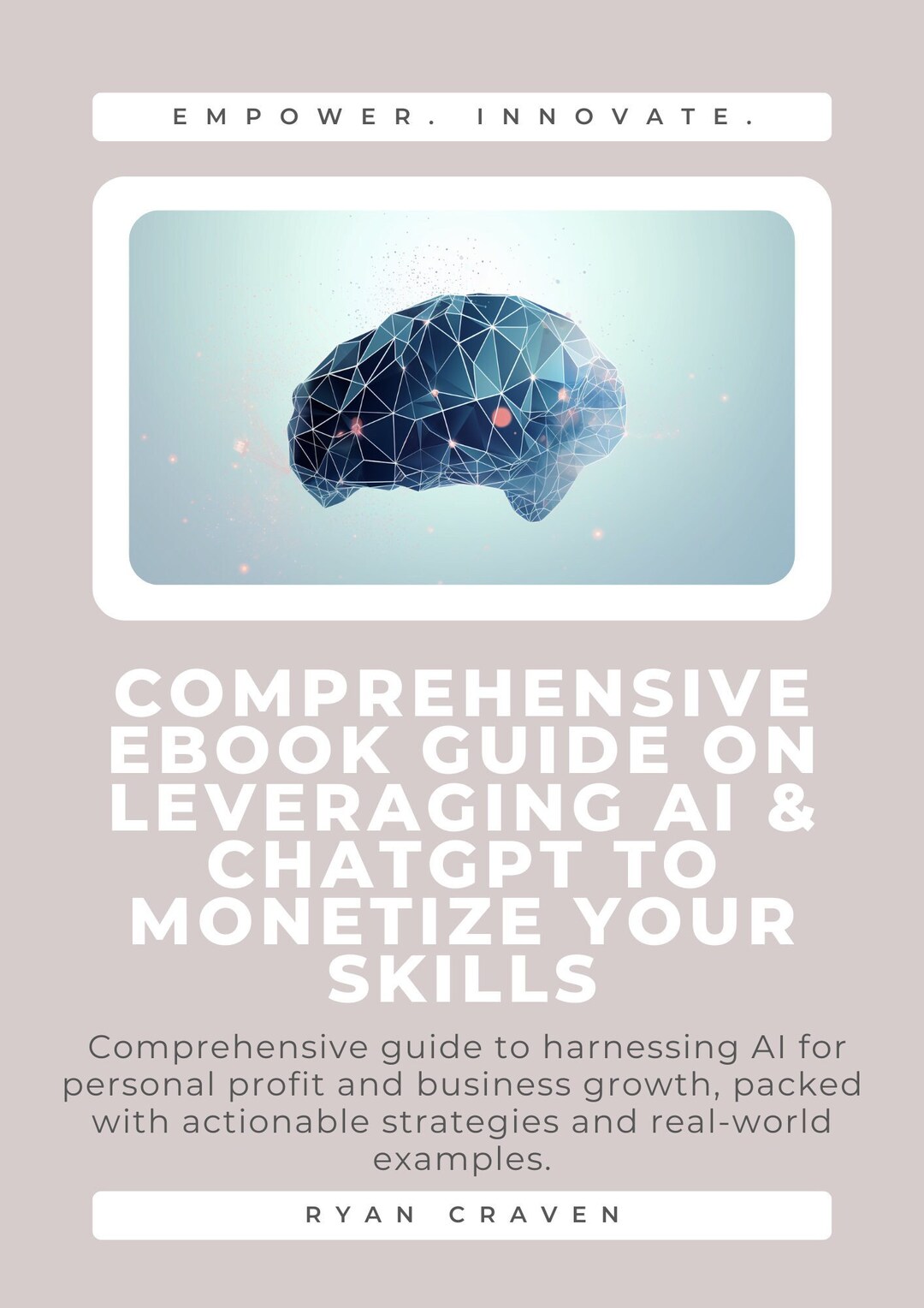 Comprehensive Ebook Guide on Leveraging AI & Chatgpt to Monetize Your ...