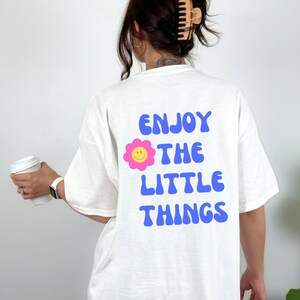 Enjoy The Little Things Tee