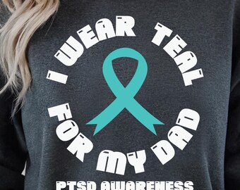PTSD Awareness SVG, I Wear Teal for My Dad Ribbon Design, Mental Health Support Cut File, Digital Download png, dxf, png