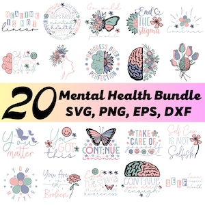 Mental Health SVG, Mental Health PNG, Bundle of 20, EPs, DXf, Self Love Club, End the Stigma, You Matter, Continue, Self Care SVG